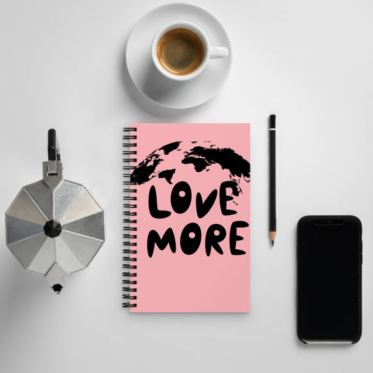 LOVE MORE Spiral notebook