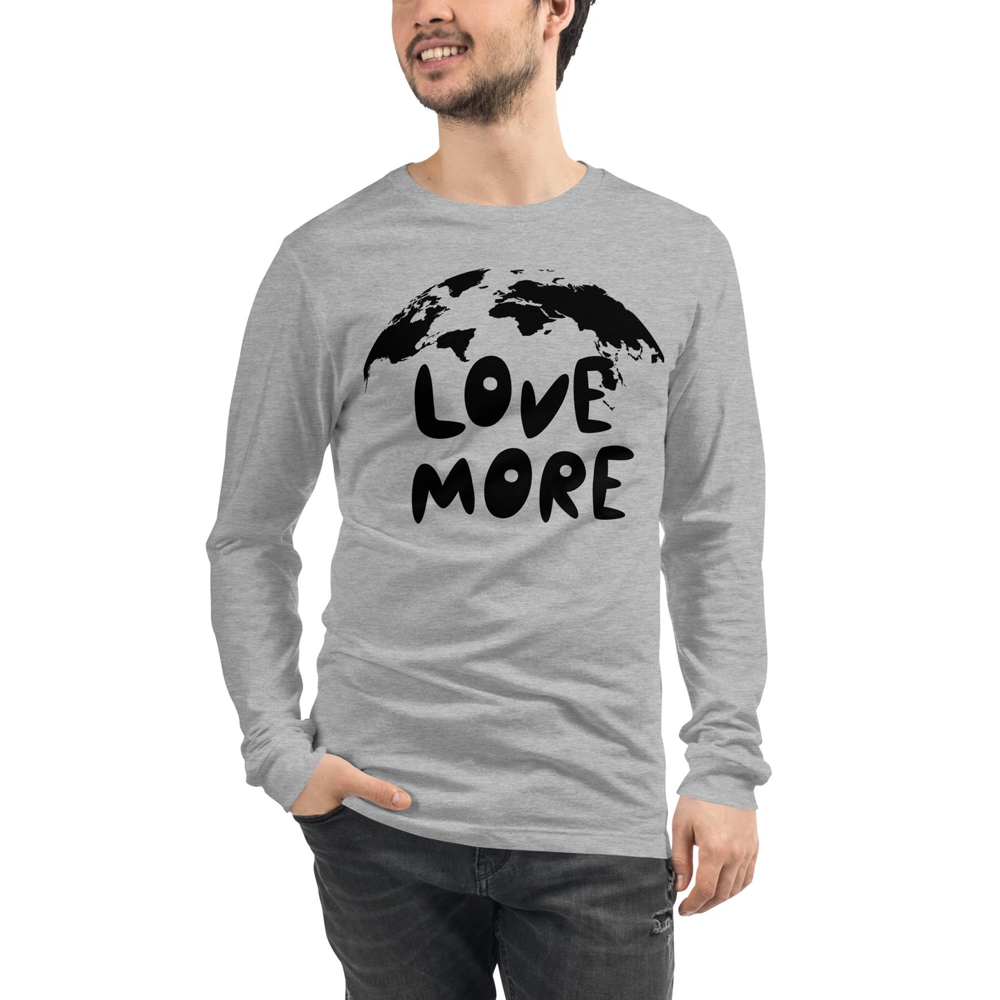 Love More Unisex Long Sleeve Tee