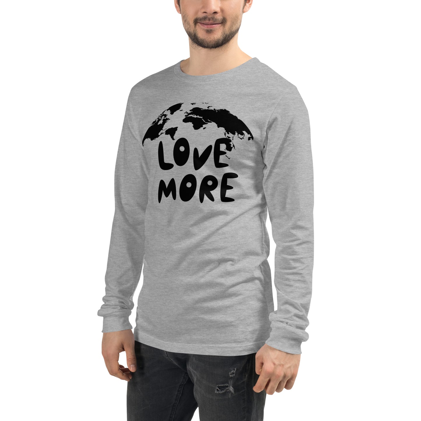 Love More Unisex Long Sleeve Tee