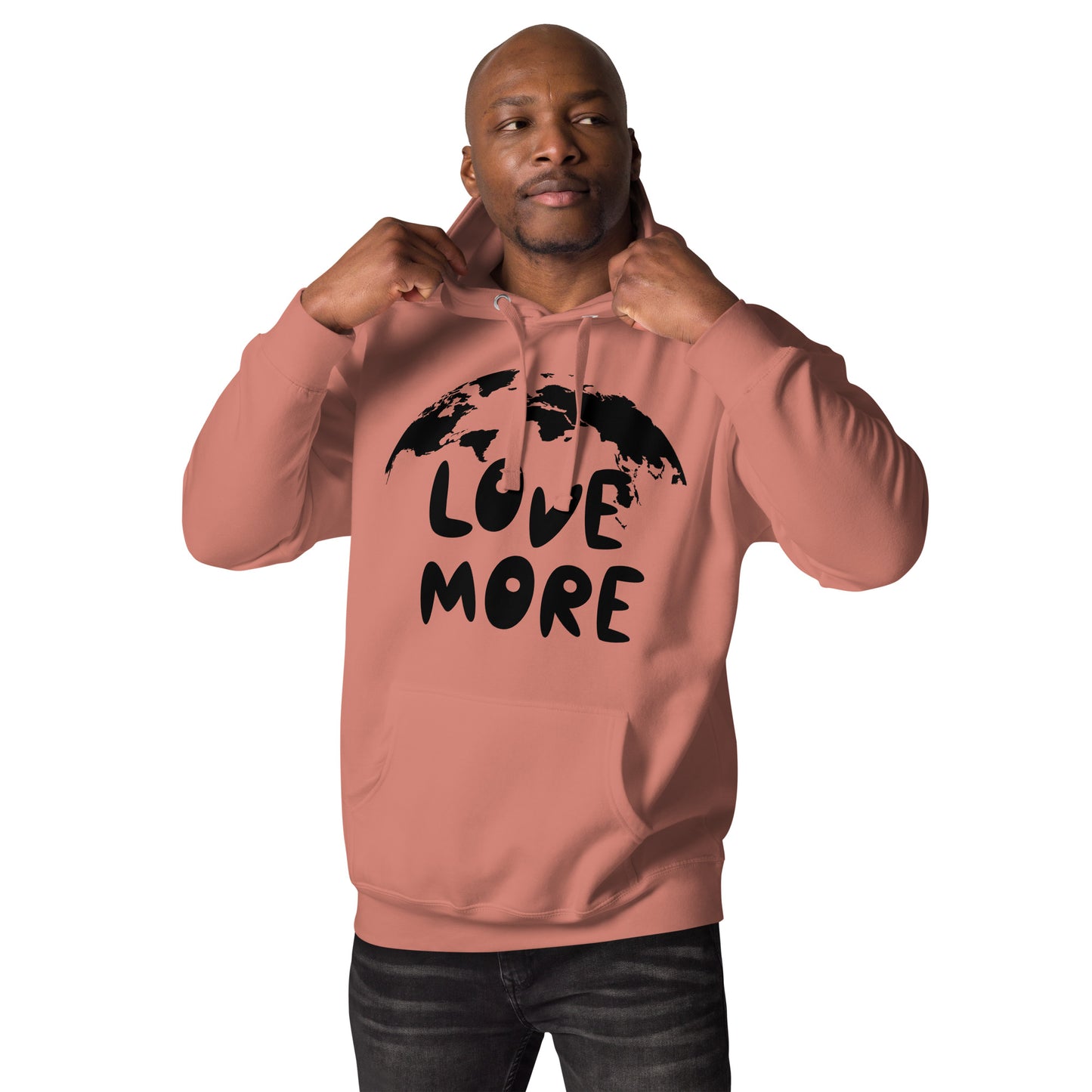 "LOVE MORE" UNISEX HOODIE