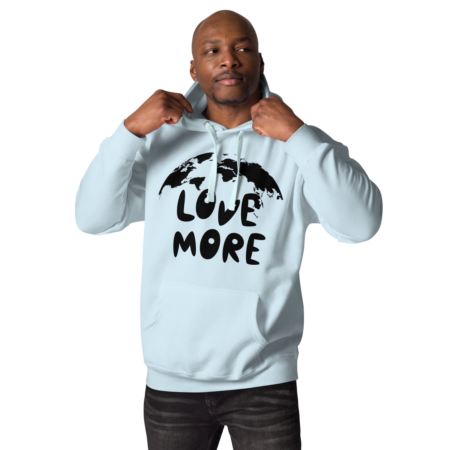 "LOVE MORE" UNISEX HOODIE