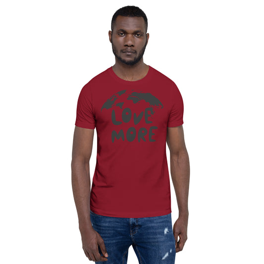 LOVE MORE Unisex t-shirt