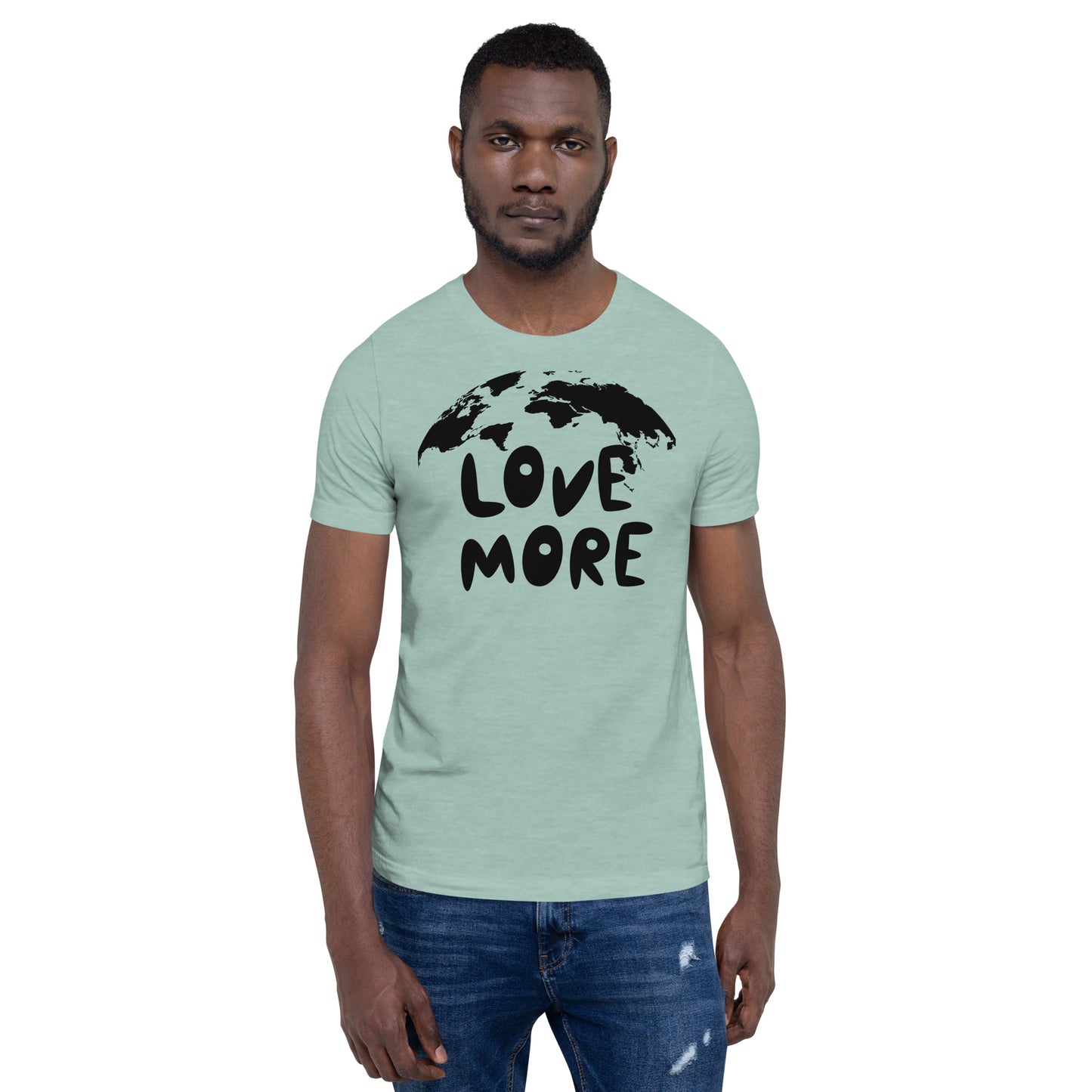 LOVE MORE Unisex t-shirt